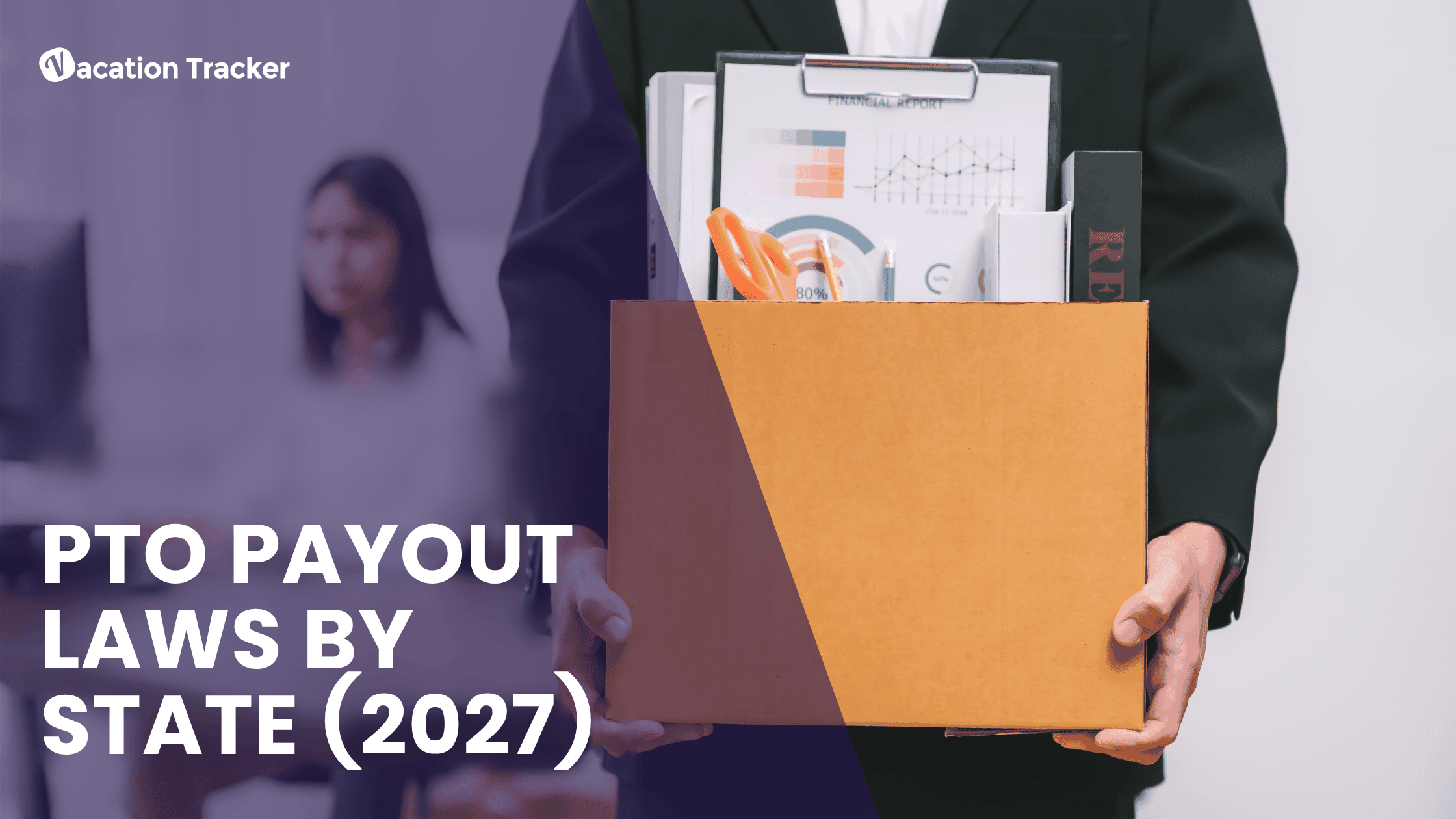 PTO Payout Laws by State (2027): Do You Have to Pay Out PTO?